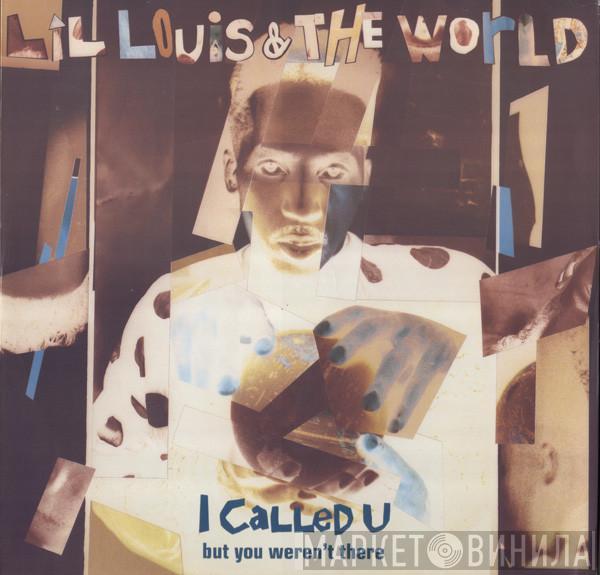 Lil' Louis & The World - I Called U (But You Weren't There)