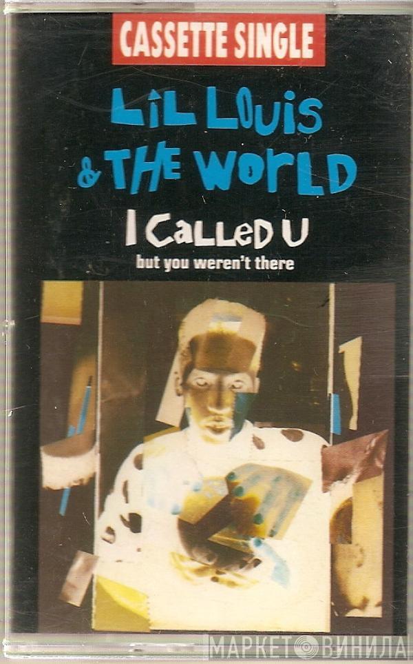 Lil' Louis & The World - I Called U (But You Weren't There)