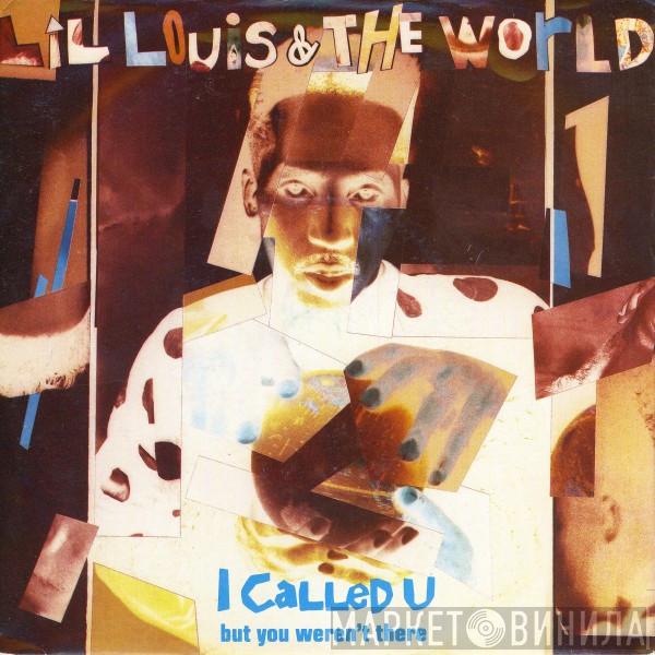 Lil' Louis & The World - I Called U (But You Weren't There)