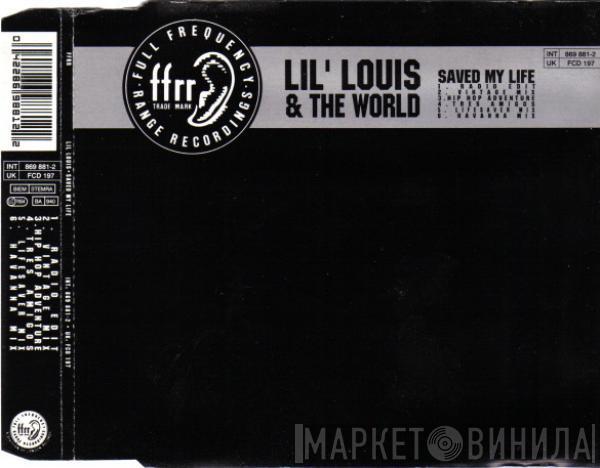 Lil' Louis & The World - Saved My Life