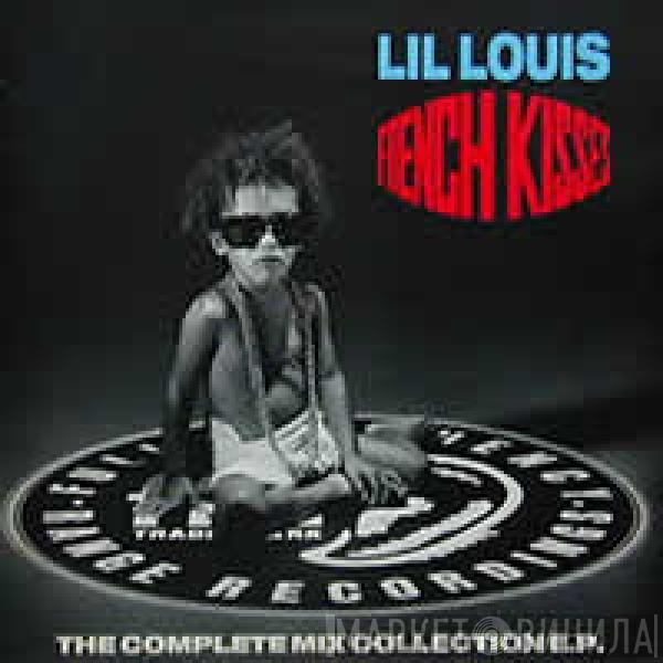  Lil' Louis  - French Kiss - The Complete Mix Collection E.P.