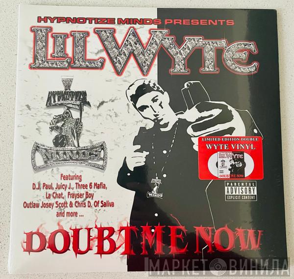 Lil' Wyte - Doubt Me Now