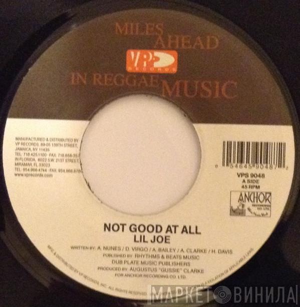 Lil Joe, Natty King - Not Good At All / Care For Life