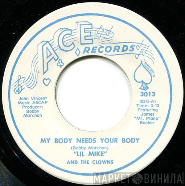 Lil Mike And The Clowns - My Body Needs Your Body