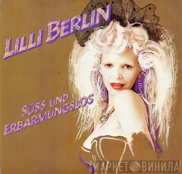 Lilli Berlin - Süss Und Erbarmungslos