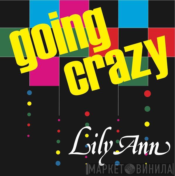  Lily Ann  - Going Crazy