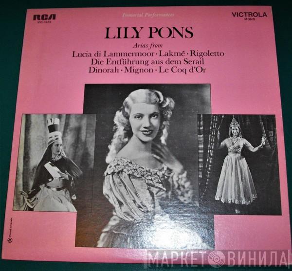 Lily Pons - Arias From Lucia Di Lammermoor – Lakme – Rogoletto – Die Entfuhrung Aus Dem Serail – Dinorah – Mignon – Le Coq D'Or