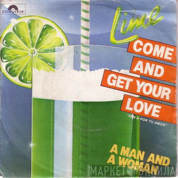 Lime  - Come And Get Your Love / A Man And A Woman