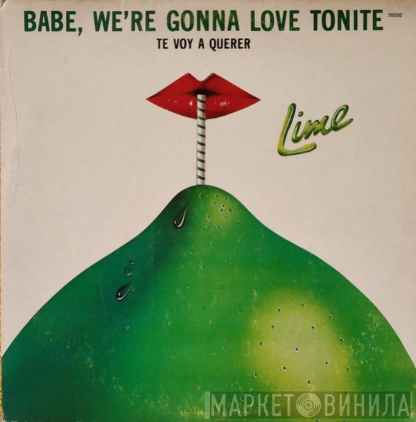  Lime   - Babe, We're Gonna Love Tonite = Te Voy A Querer