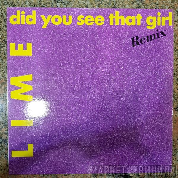 Lime  - Did You See That Girl (Remix)