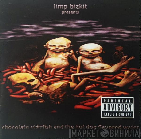  Limp Bizkit  - Chocolate St★rfish And The Hot Dog Flavored Water