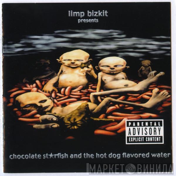  Limp Bizkit  - Chocolate Starfish And The Hot Dog Flavored Water