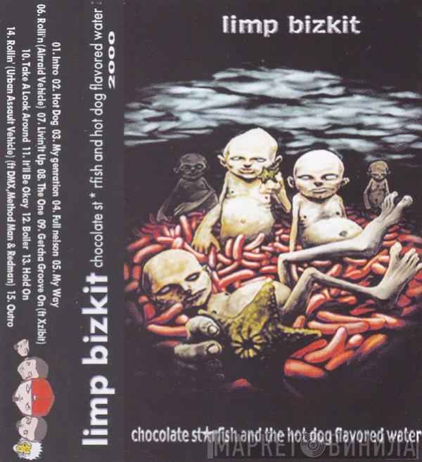  Limp Bizkit  - Chocolate Starfish And The Hot Dog Flavored Water