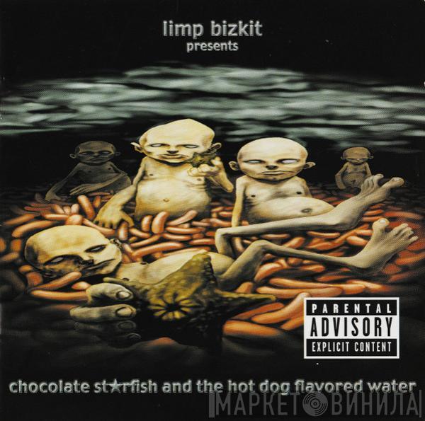  Limp Bizkit  - Chocolate Starfish And The Hot Dog Flavored Water