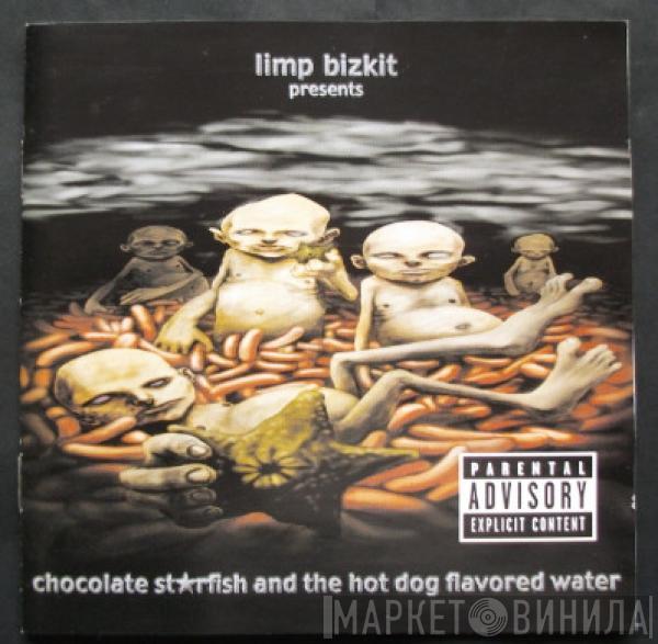  Limp Bizkit  - Chocolate Starfish And The Hot Dog Flavored Water