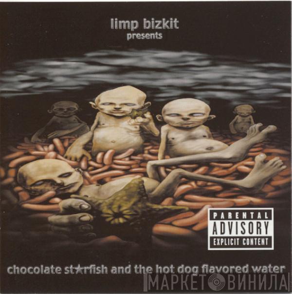  Limp Bizkit  - Chocolate Starfish And The Hot Dog Flavored Water