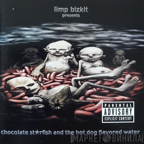  Limp Bizkit  - Chocolate Starfish And The Hot Dog Flavored Water