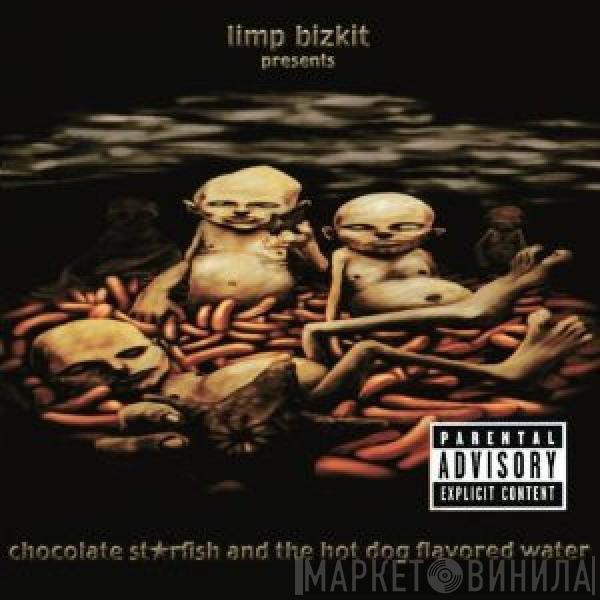  Limp Bizkit  - Chocolate Starfish And The Hot Dog Flavored Water