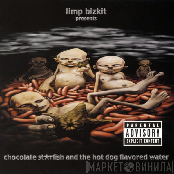  Limp Bizkit  - Chocolate Starfish And The Hot Dog Flavored Water