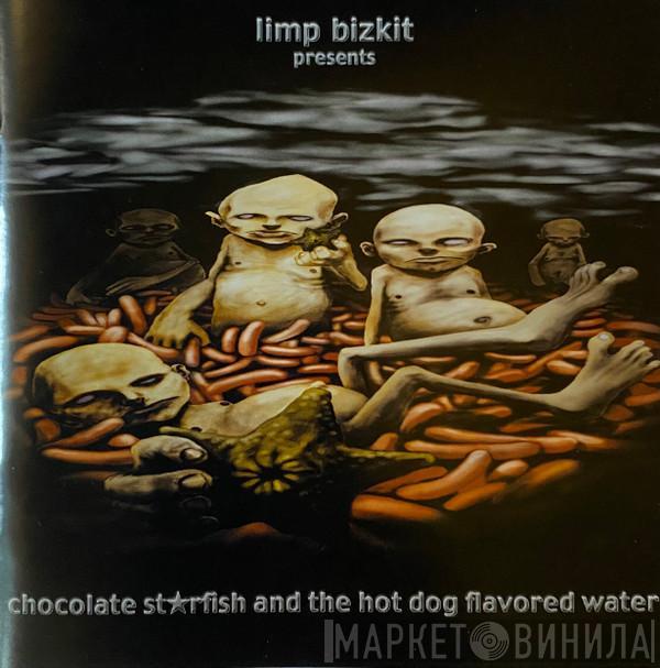  Limp Bizkit  - Chocolate Starfish And The Hot Dog Flavored Water