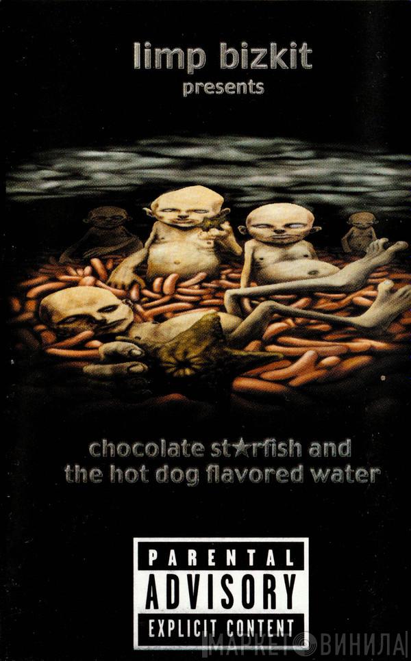  Limp Bizkit  - Chocolate Starfish And The Hot Dog Flavored Water