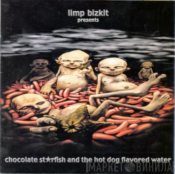  Limp Bizkit  - Chocolate Starfish And The Hot Dog Flavored Water