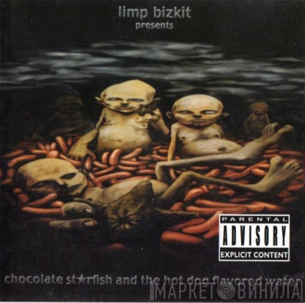  Limp Bizkit  - Chocolate Starfish And The Hot Dog Flavored Water