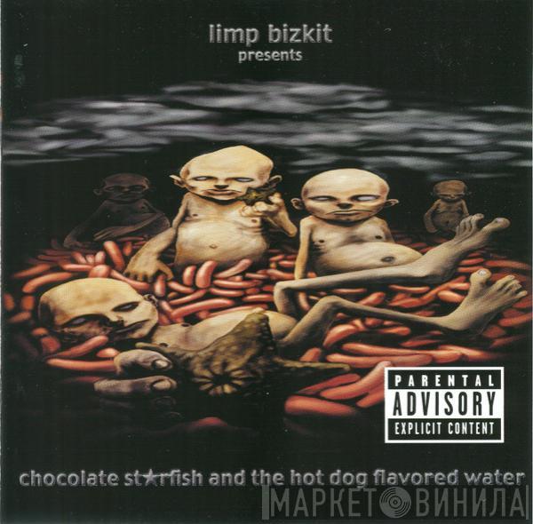  Limp Bizkit  - Chocolate Starfish And The Hot Dog Flavored Water