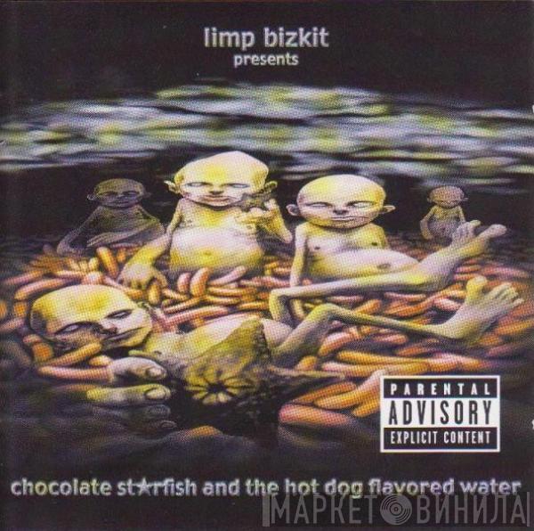  Limp Bizkit  - Chocolate Starfish And The Hot Dog Flavored Water