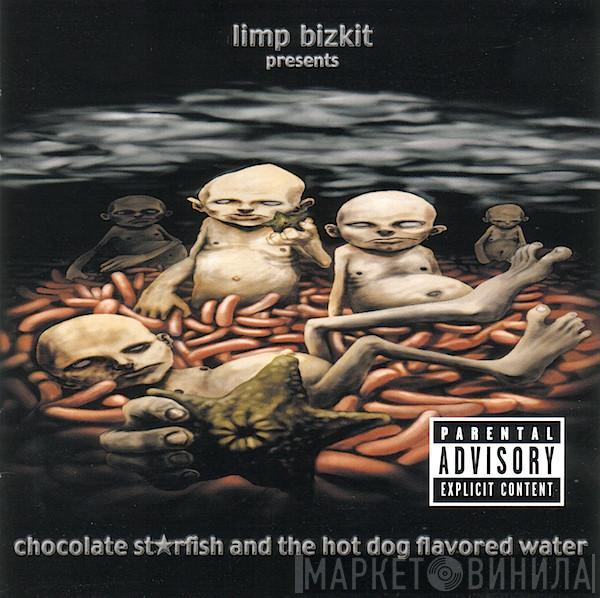  Limp Bizkit  - Chocolate Starfish And The Hot Dog Flavored Water