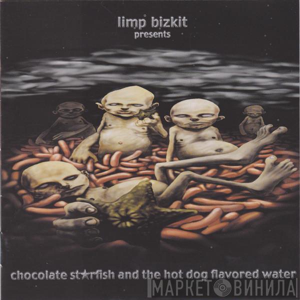  Limp Bizkit  - Chocolate Starfish And The Hot Dog Flavored Water