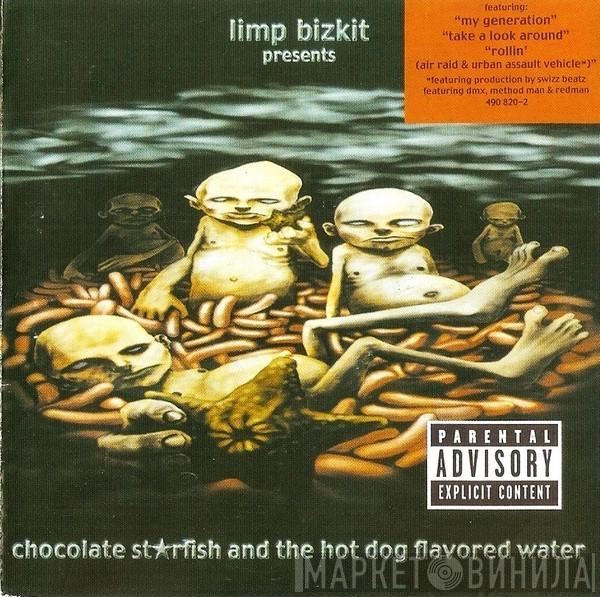  Limp Bizkit  - Limp Bizkit‎ Presents Chocolate St★rfish And The Hot Dog Flavored Water