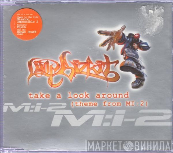  Limp Bizkit  - Take A Look Around (Theme From MI : 2)