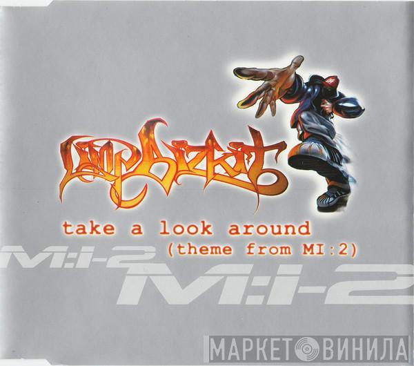  Limp Bizkit  - Take A Look Around (Theme From MI:2)