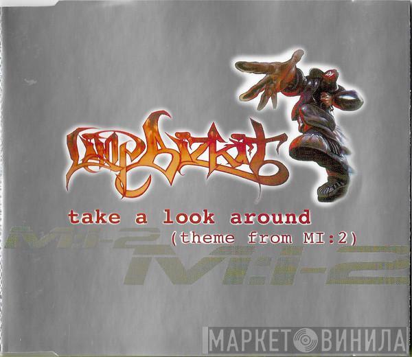  Limp Bizkit  - Take A Look Around (Theme From MI:2)