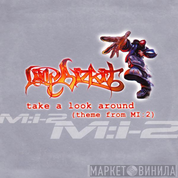  Limp Bizkit  - Take A Look Around (Theme From MI:2)