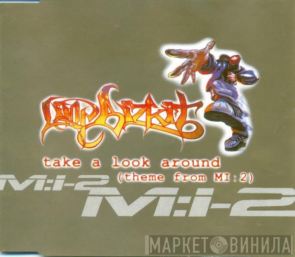  Limp Bizkit  - Take A Look Around (Theme From MI:2)