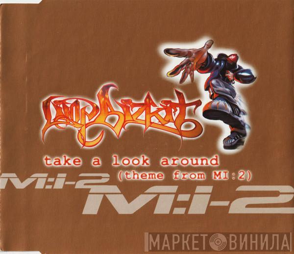  Limp Bizkit  - Take A Look Around (Theme From MI:2)