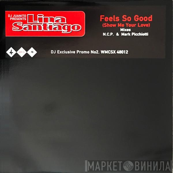 Lina Santiago - Feels So Good (Show Me Your Love) Promo 2