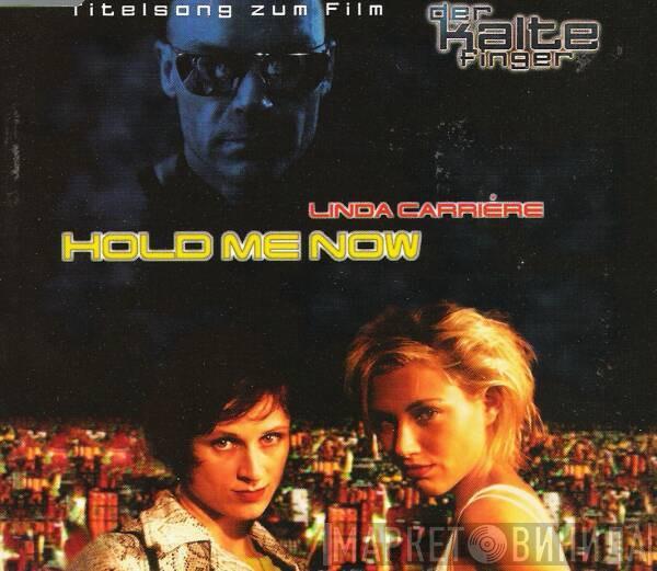  Linda Carriere  - Hold Me Now