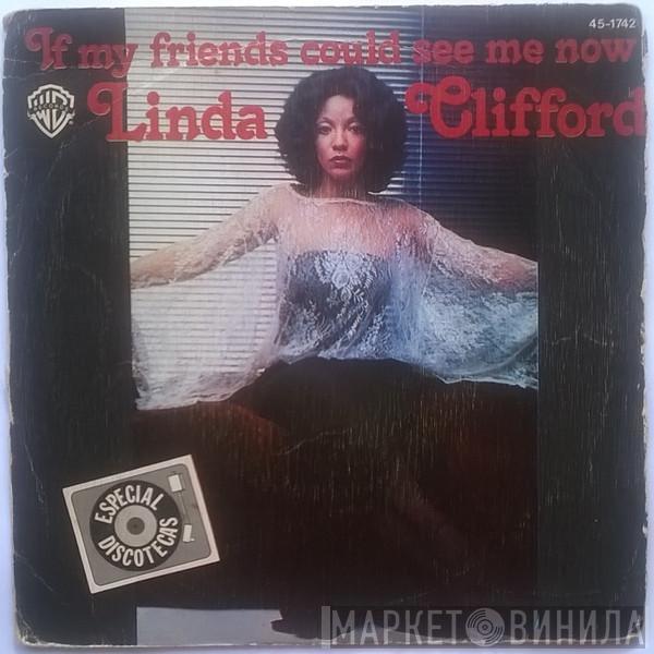 Linda Clifford - If My Friends Could See Me Now