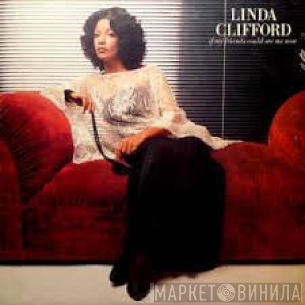  Linda Clifford  - If My Friends Could See Me Now