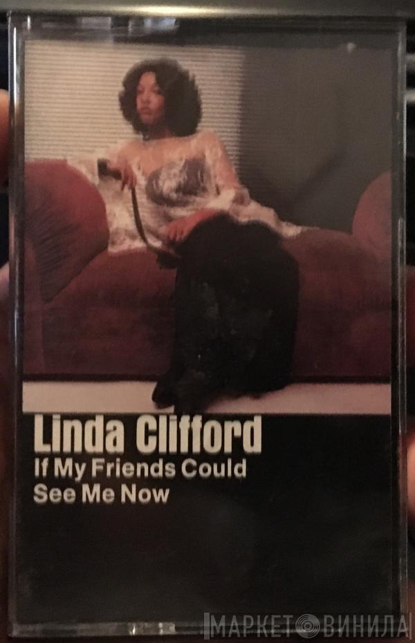  Linda Clifford  - If My Friends Could See Me Now