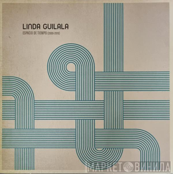 Linda Guilala - Espacio De Tiempo (2009-2019)