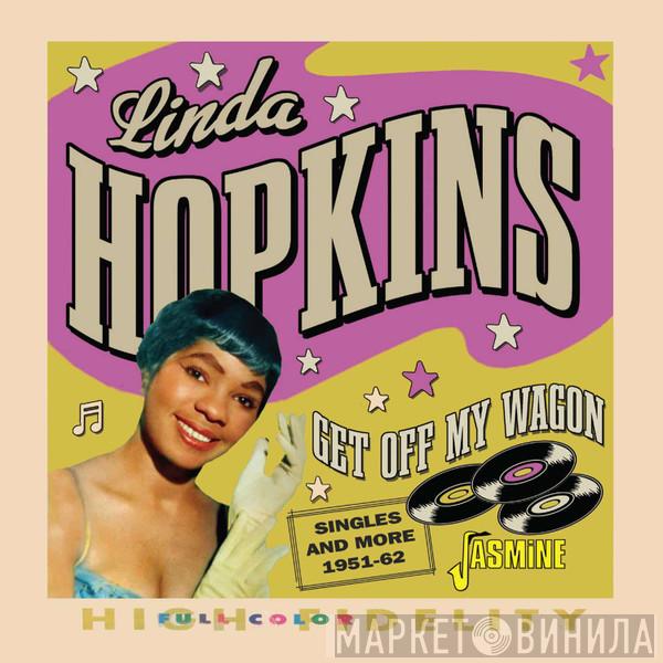 Linda Hopkins - Get Off My Wagon