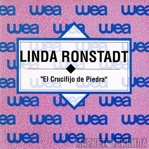 Linda Ronstadt - El Crucifijo De Piedra