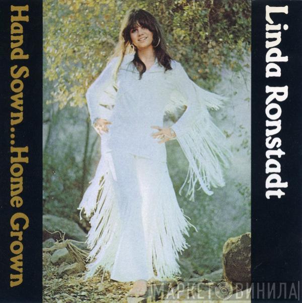 Linda Ronstadt - Hand Sown...Home Grown
