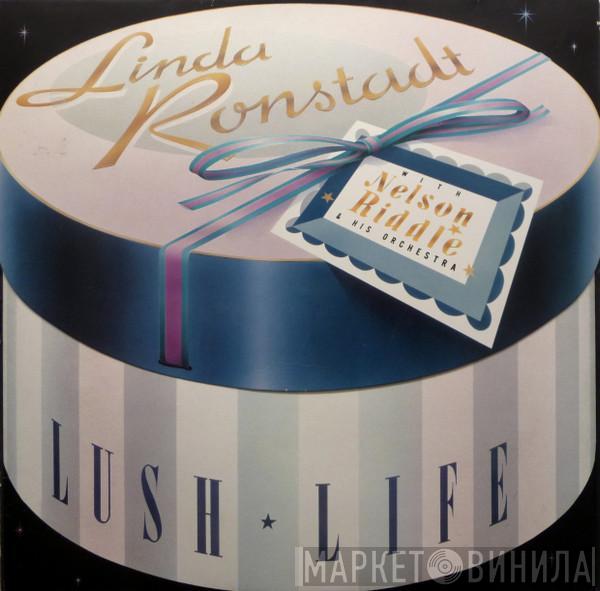 Linda Ronstadt, Nelson Riddle And His Orchestra - Lush Life