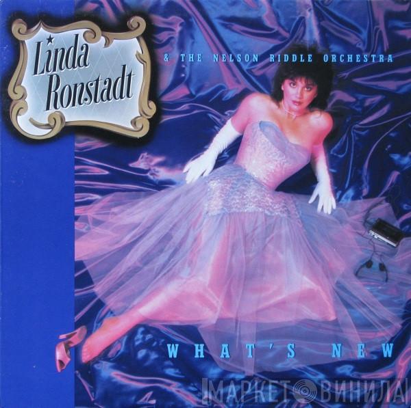 Linda Ronstadt, Nelson Riddle And His Orchestra - What's New