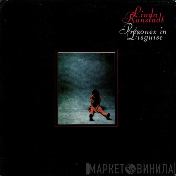  Linda Ronstadt  - Prisoner In Disguise
